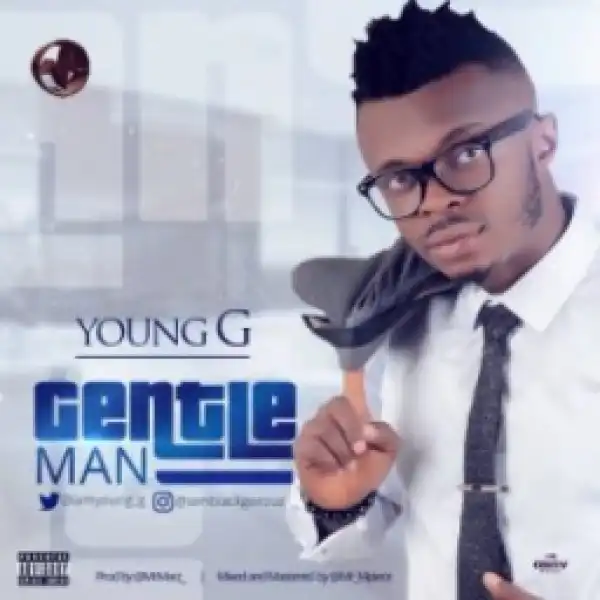YoungG BlackGeezuz - Gentle Man